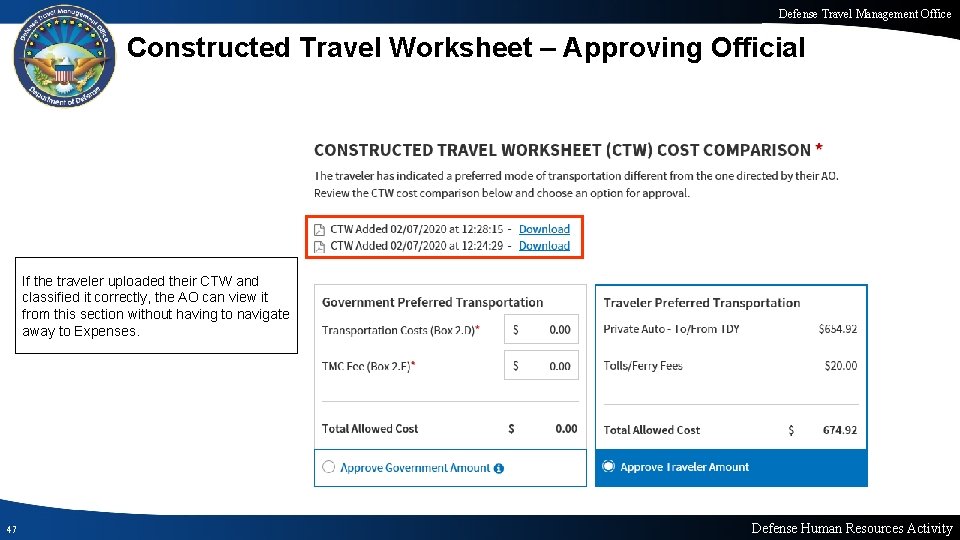 Defense Travel Management Office Constructed Travel Worksheet – Approving Official If the traveler uploaded