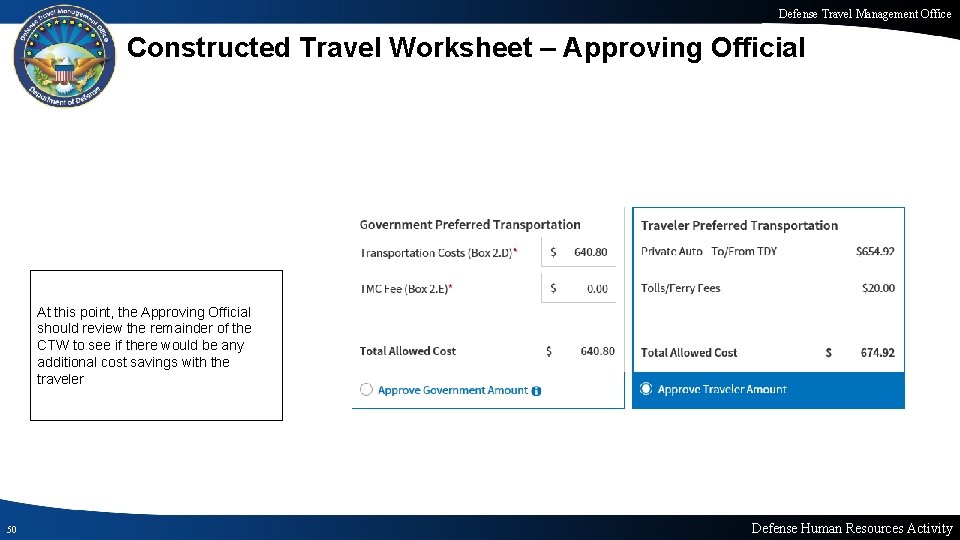 Defense Travel Management Office Constructed Travel Worksheet – Approving Official At this point, the