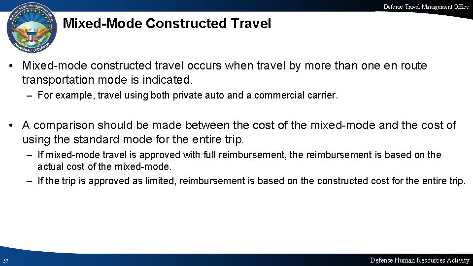 Defense Travel Management Office Mixed-Mode Constructed Travel • Mixed-mode constructed travel occurs when travel