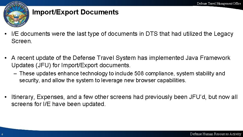 Defense Travel Management Office Import/Export Documents • I/E documents were the last type of