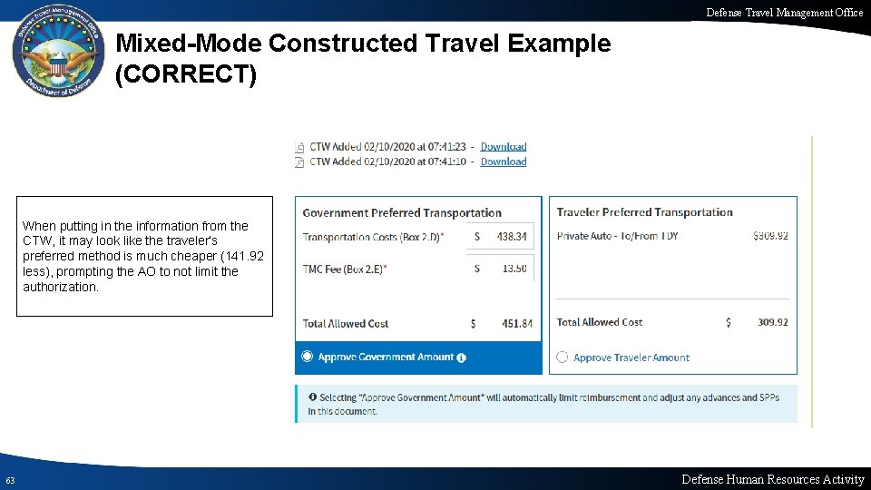 Defense Travel Management Office Mixed-Mode Constructed Travel Example (CORRECT) When putting in the information