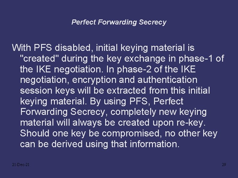 Perfect Forwarding Secrecy With PFS disabled, initial keying material is "created" during the key