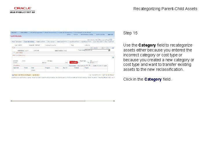 Recategorizing Parent-Child Assets Step 15 Use the Category field to recategorize assets either because
