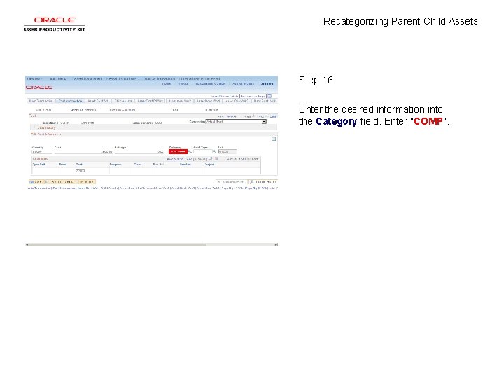 Recategorizing Parent-Child Assets Step 16 Enter the desired information into the Category field. Enter
