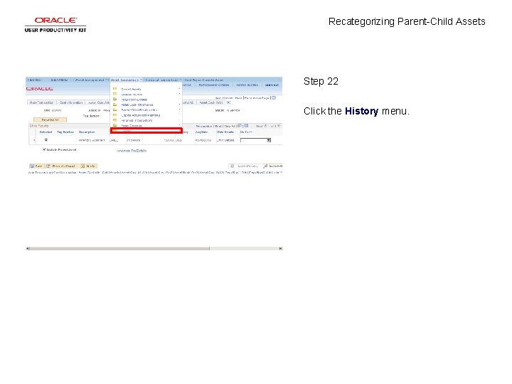 Recategorizing Parent-Child Assets Step 22 Click the History menu. 