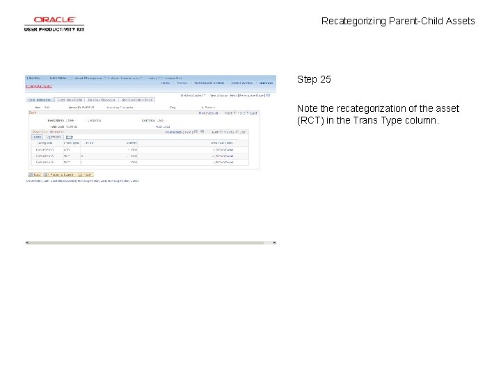 Recategorizing Parent-Child Assets Step 25 Note the recategorization of the asset (RCT) in the