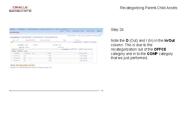 Recategorizing Parent-Child Assets Step 26 Note the O (Out) and I (In) in the