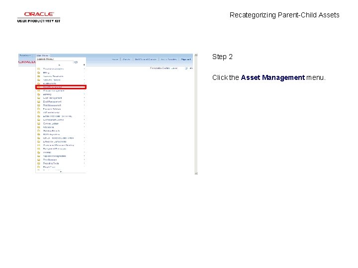 Recategorizing Parent-Child Assets Step 2 Click the Asset Management menu. 