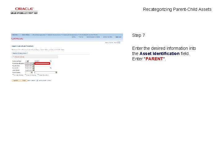 Recategorizing Parent-Child Assets Step 7 Enter the desired information into the Asset Identification field.