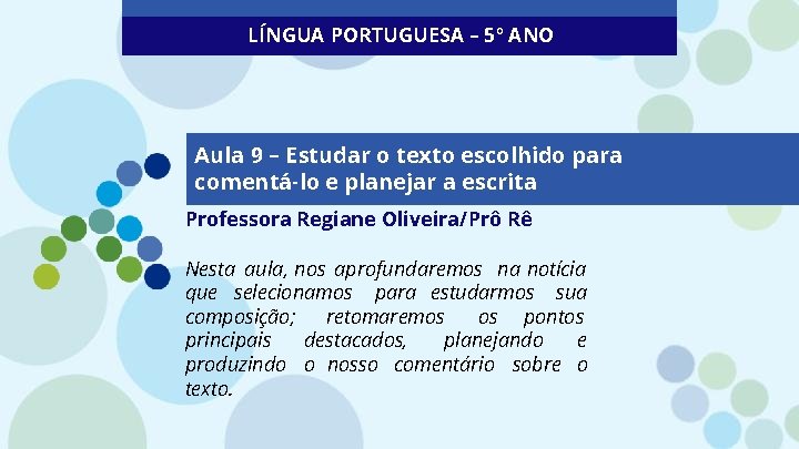 LÍNGUA PORTUGUESA – 5º ANO Aula 9 – Estudar o texto escolhido para comentá-lo