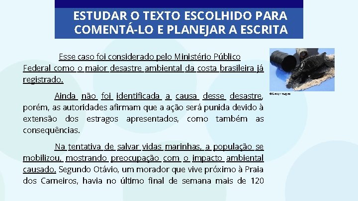 ESTUDAR O TEXTO ESCOLHIDO PARA COMENTÁ-LO E PLANEJAR A ESCRITA Esse caso foi considerado