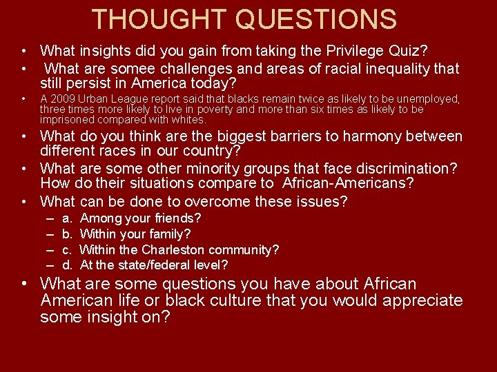 THOUGHT QUESTIONS • What insights did you gain from taking the Privilege Quiz? •