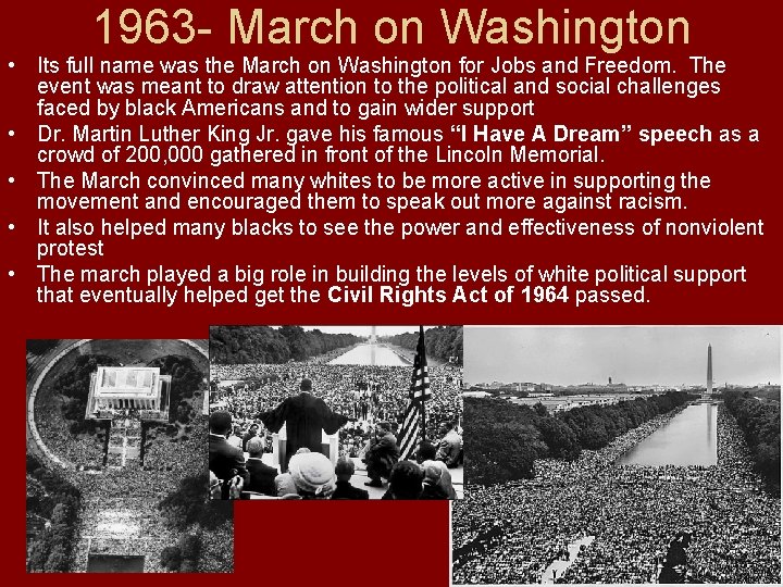 1963 - March on Washington • Its full name was the March on Washington