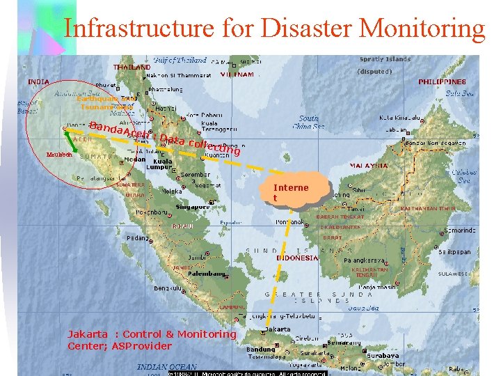 Infrastructure for Disaster Monitoring Earthquale and Tsunami area Banda Aceh Meulaboh : Data collec