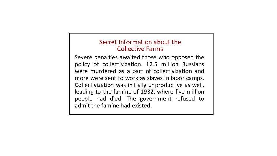 Secret Information about the Collective Farms Severe penalties awaited those who opposed the policy