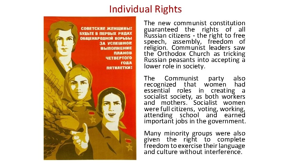 Individual Rights The new communist constitution guaranteed the rights of all Russian citizens -
