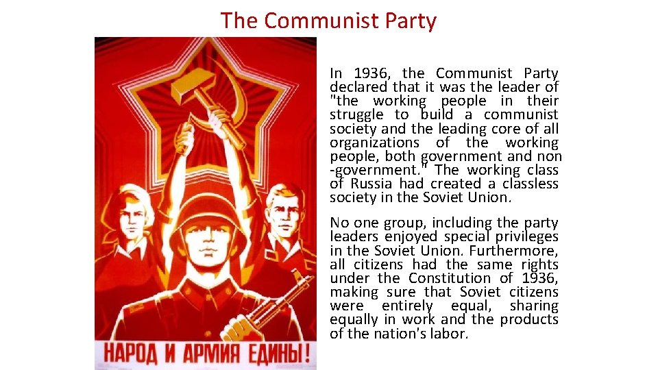 The Communist Party In 1936, the Communist Party declared that it was the leader