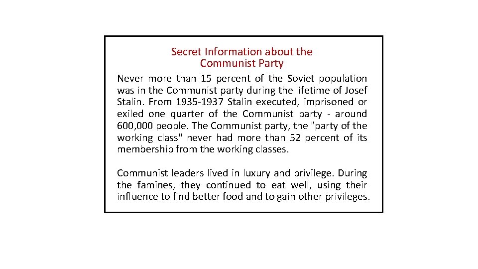 Secret Information about the Communist Party Never more than 15 percent of the Soviet