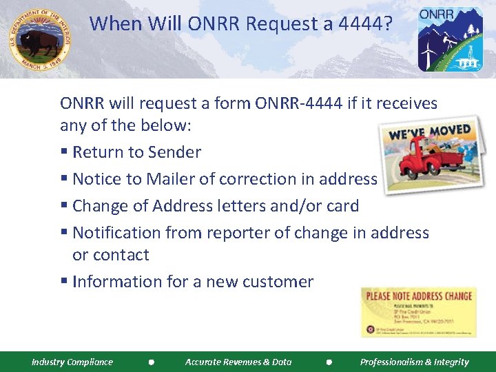 When Will ONRR Request a 4444? ONRR will request a form ONRR-4444 if it