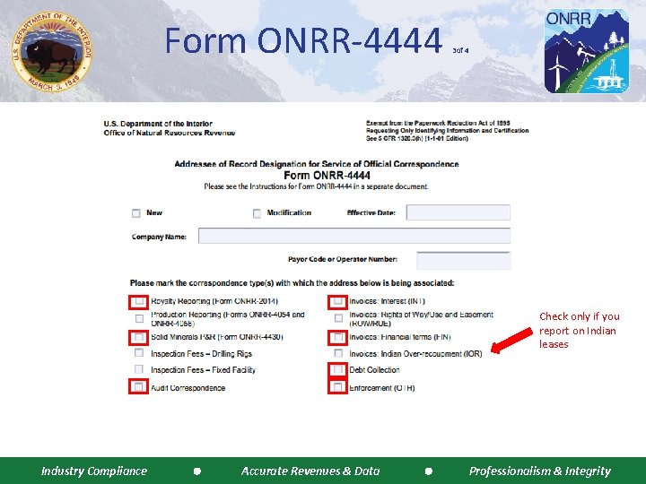 Form ONRR-4444 3 of 4 Check only if you report on Indian leases Industry