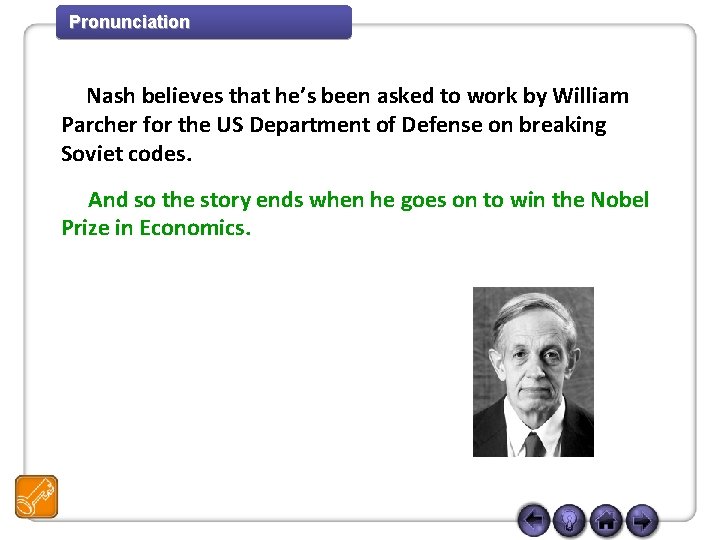 Pronunciation Nash believes that he’s been asked to work by William Parcher for the