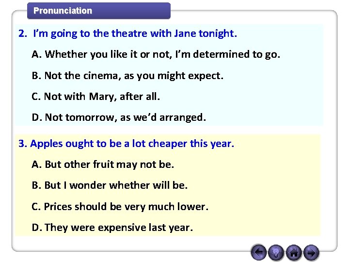 Pronunciation 2. I’m going to theatre with Jane tonight. A. Whether you like it