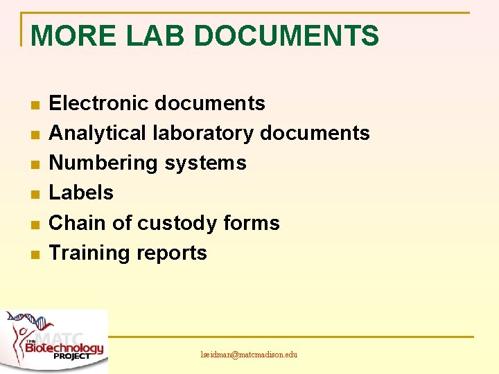 MORE LAB DOCUMENTS n n n Electronic documents Analytical laboratory documents Numbering systems Labels