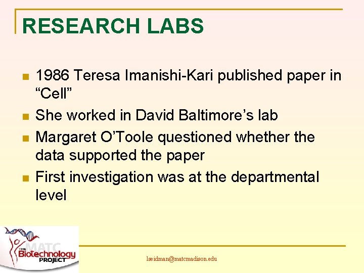 RESEARCH LABS n n 1986 Teresa Imanishi-Kari published paper in “Cell” She worked in