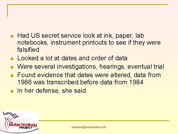 n n n Had US secret service look at ink, paper, lab notebooks, instrument