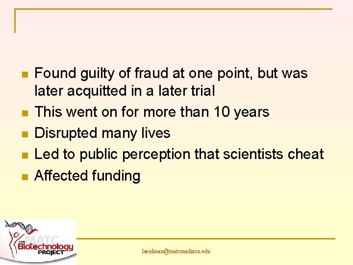 n n n Found guilty of fraud at one point, but was later acquitted