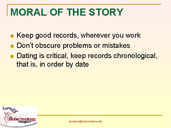 MORAL OF THE STORY n n n Keep good records, wherever you work Don’t