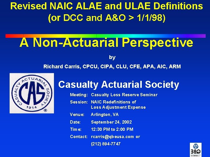 Revised NAIC ALAE and ULAE Definitions (or DCC and A&O > 1/1/98) A Non-Actuarial