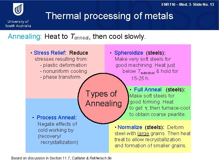 ENR 116 – Mod. 3 - Slide No. 13 Thermal processing of metals Annealing: