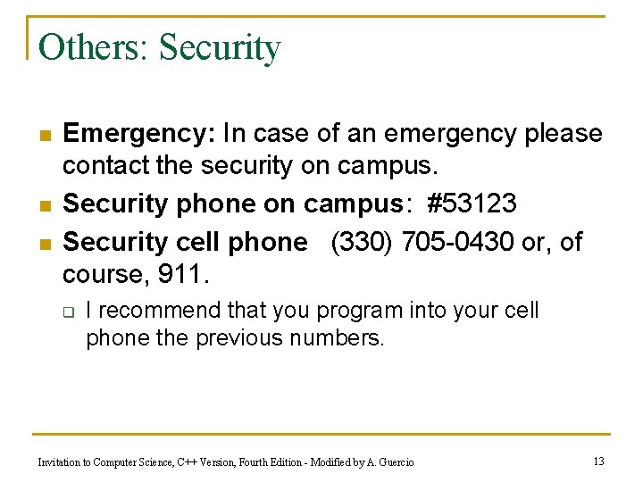 Others: Security n n n Emergency: In case of an emergency please contact the