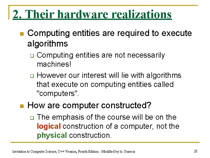 2. Their hardware realizations n Computing entities are required to execute algorithms q q