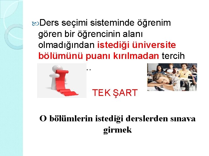  Ders seçimi sisteminde öğrenim gören bir öğrencinin alanı olmadığından istediği üniversite bölümünü puanı