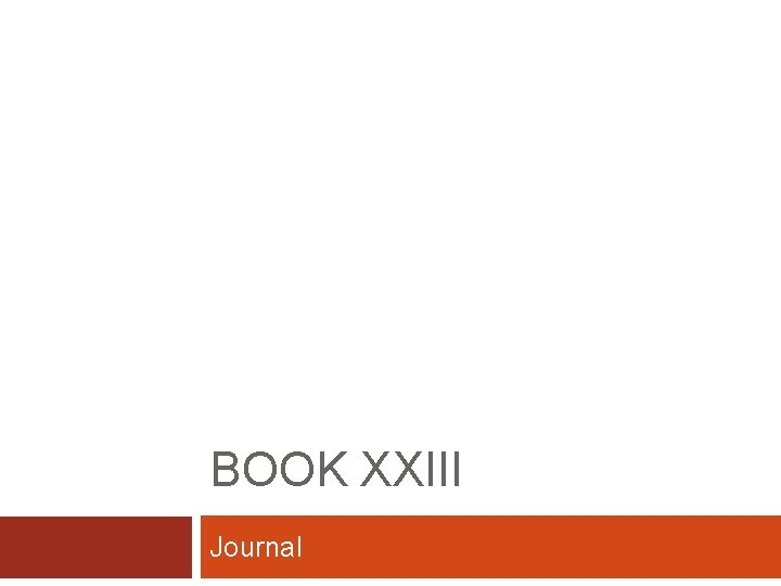 BOOK XXIII Journal 