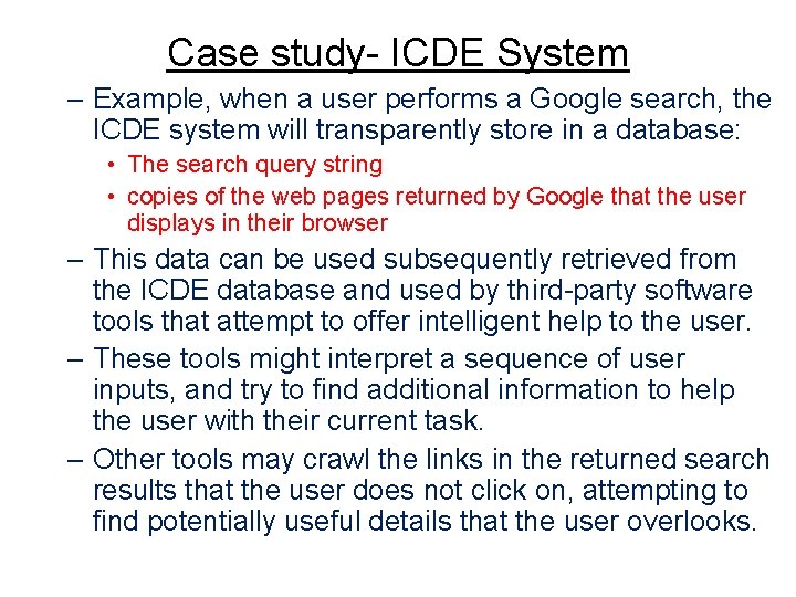 Case study- ICDE System – Example, when a user performs a Google search, the