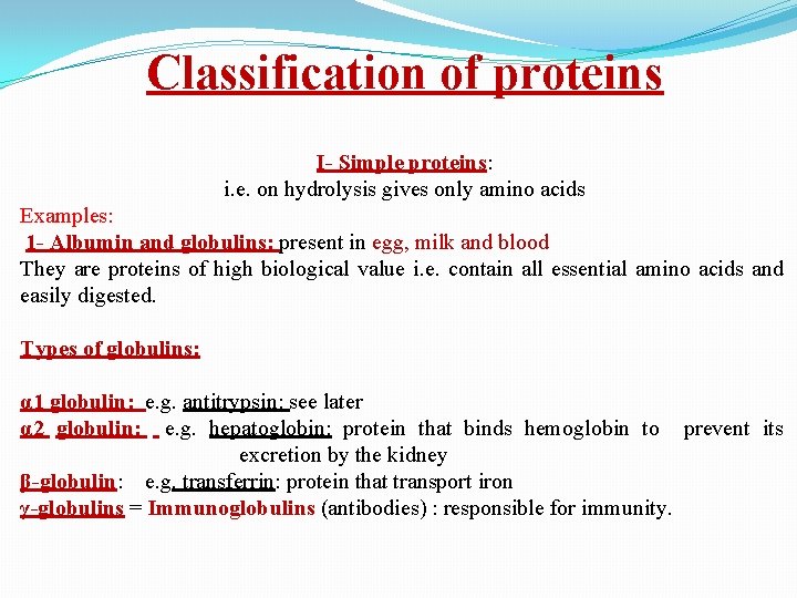 Classification of proteins I- Simple proteins: i. e. on hydrolysis gives only amino acids
