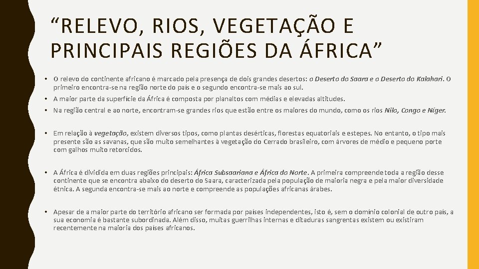 “RELEVO, RIOS, VEGETAÇÃO E PRINCIPAIS REGIÕES DA ÁFRICA” • O relevo do continente africano