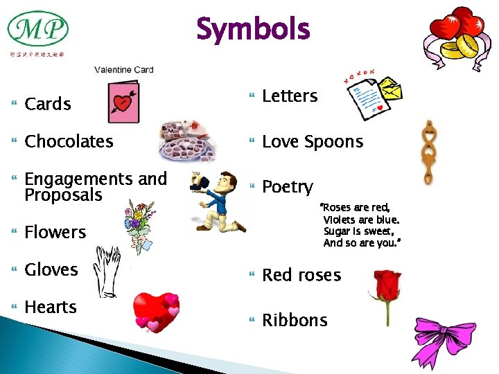 Symbols Letters Chocolates Love Spoons Engagements and Proposals Poetry Cards Flowers Gloves Hearts “Roses