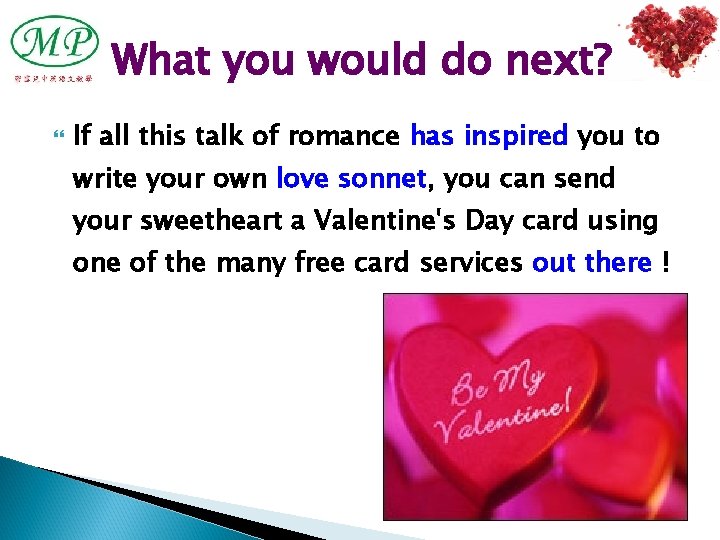 What you would do next? If all this talk of romance has inspired you