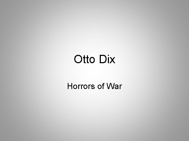 Otto Dix Horrors of War 