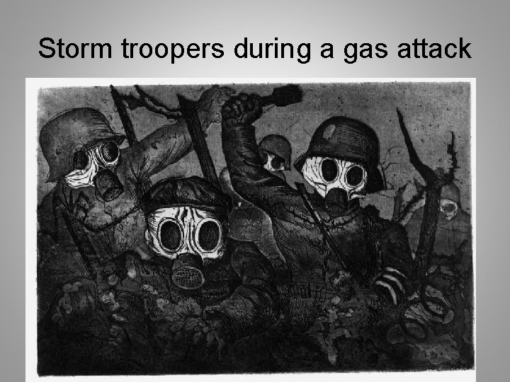 Storm troopers during a gas attack 