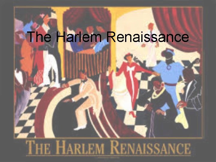 The Harlem Renaissance 