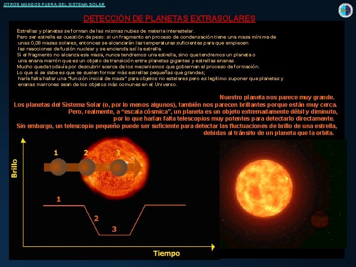 OTROS MUNDOS FUERA DEL SISTEMA SOLAR DETECCIÓN DE PLANETAS EXTRASOLARES Estrellas y planetas se