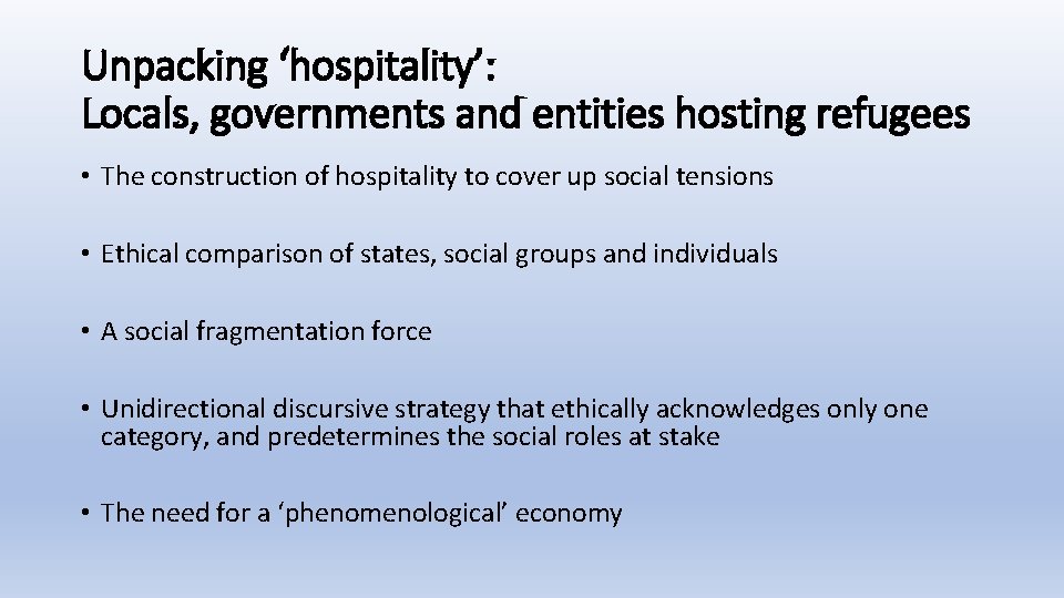 Unpacking ‘hospitality’: Locals, governments and entities hosting refugees • The construction of hospitality to