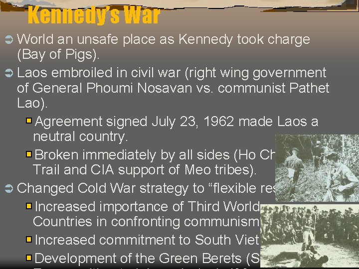 Kennedy’s War Ü World an unsafe place as Kennedy took charge (Bay of Pigs).
