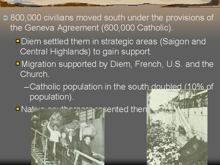 Ü 800, 000 civilians moved south under the provisions of the Geneva Agreement (600,
