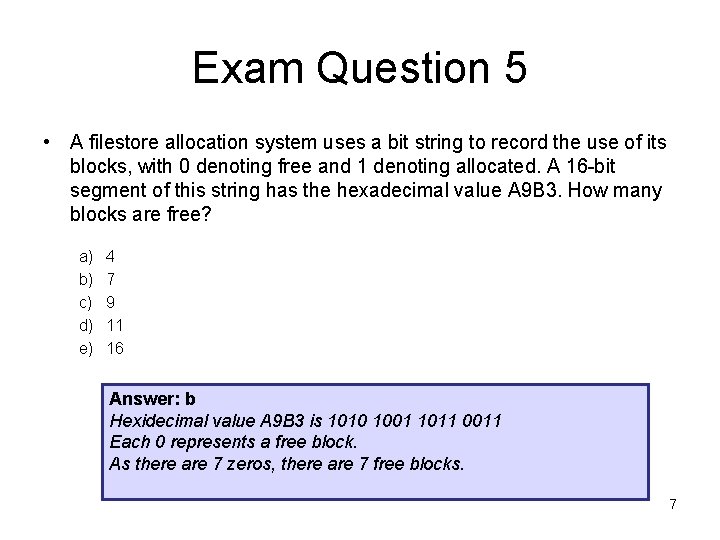 Exam Question 5 • A filestore allocation system uses a bit string to record Exam Question 5 • A filestore allocation system uses a bit string to record